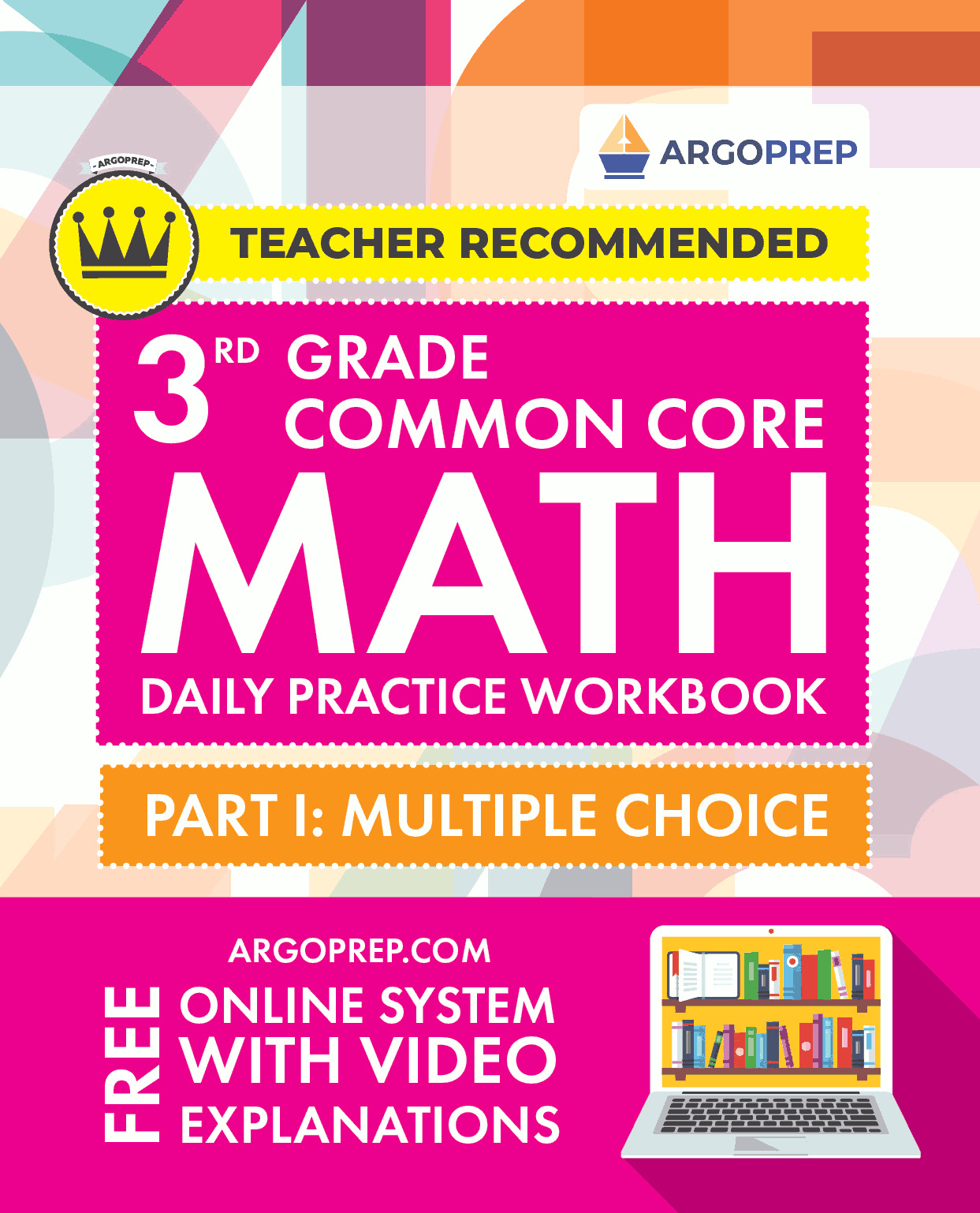 3rd Grade Common Core Math Daily Practice Workbook Part I Multiple Choice ArgoPrep 3rd Grade Common Core Math Daily Practice Workbook Part I Multiple Choice ArgoPrep