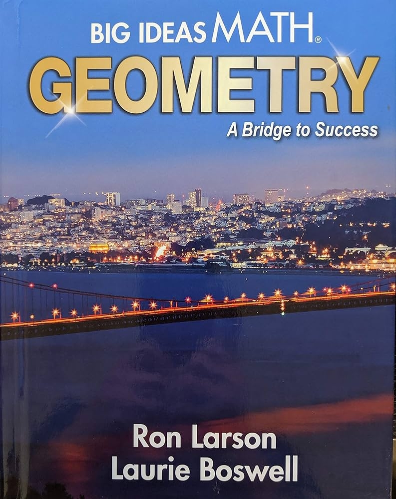 Big Ideas Math A Bridge To Success Geometry Student Edition 9781642089714 1642089710 Ron Larson 9781642089714 Amazon Books Big Ideas Math A Bridge To Success Geometry Student Edition 9781642089714 1642089710 Ron Larson 9781642089714 Amazon Books