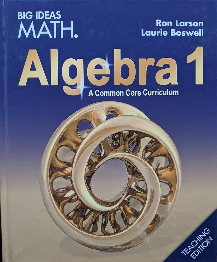 Big Ideas Math A Common Core Curriculum Algebra 1 Teaching Edition C 2019 9781642087185 1642087181 Ron Larson Laurie Boswell 9781642087185 Amazon Books Big Ideas Math A Common Core Curriculum Algebra 1 Teaching Edition C 2019 9781642087185 1642087181 Ron Larson Laurie Boswell 9781642087185 Amazon Books