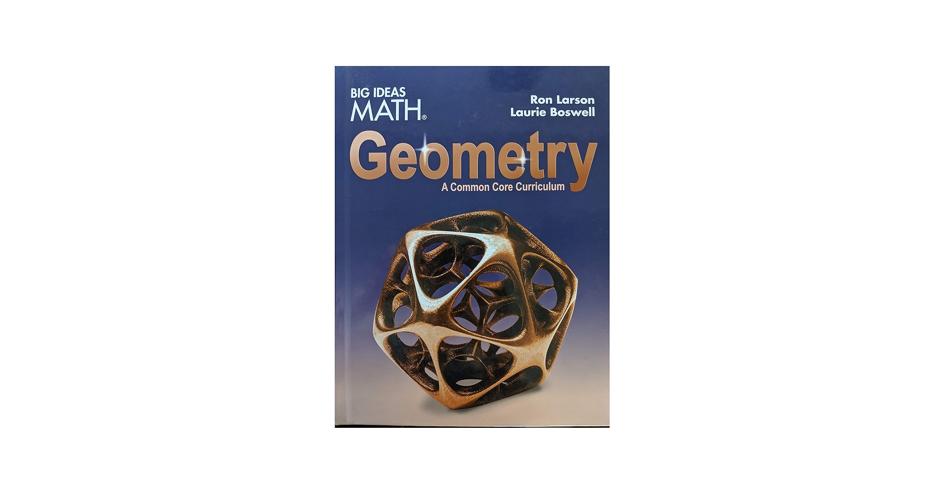Big Ideas Math Geometry A Common Core Curriculum Student Edition 9781642087611 1642087610 Ron Larson 9781642087611 Amazon Books Big Ideas Math Geometry A Common Core Curriculum Student Edition 9781642087611 1642087610 Ron Larson 9781642087611 Amazon Books