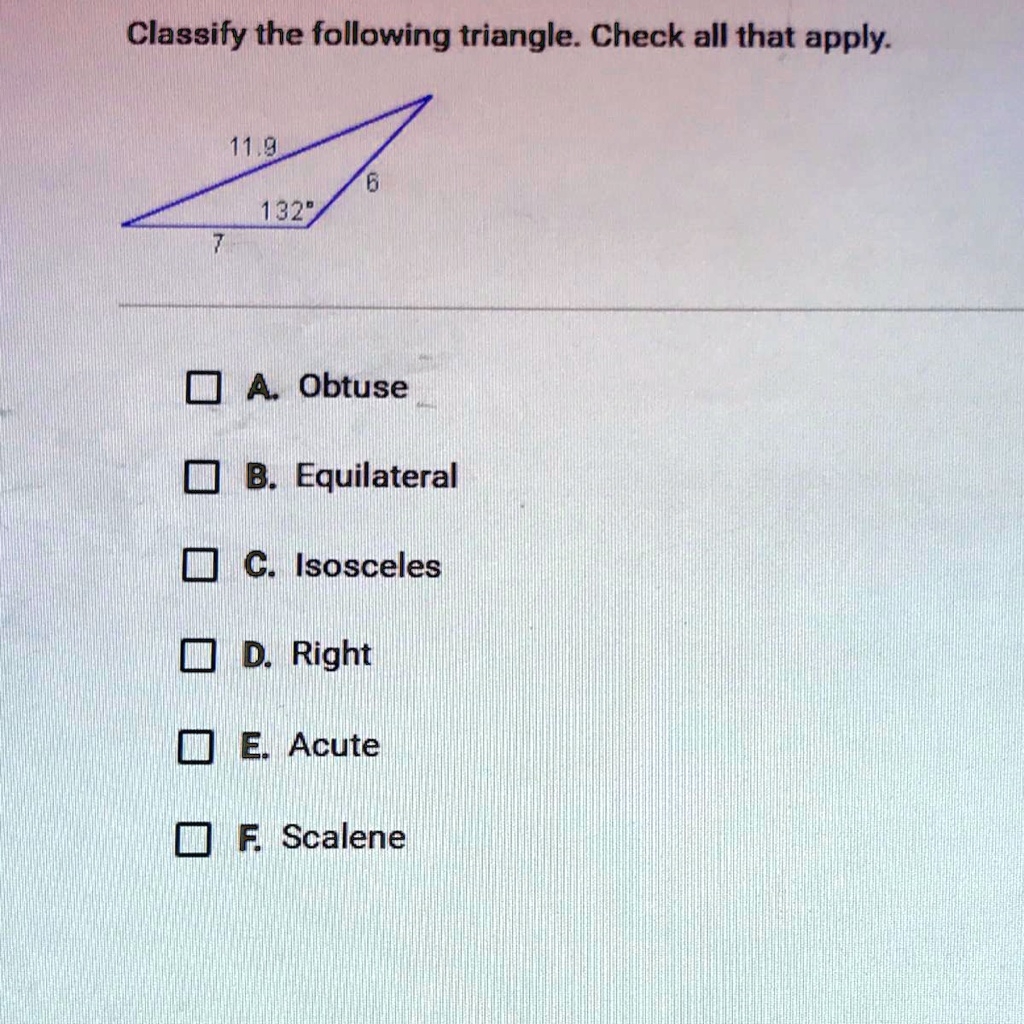 Classify The Following Triangle Check All That 