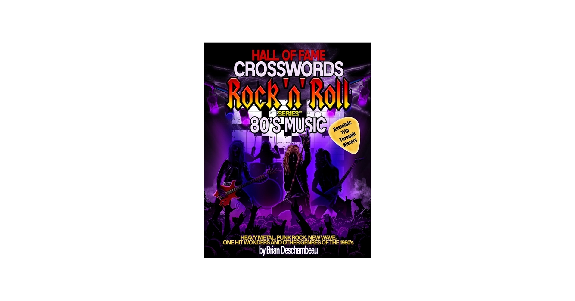 Hall Of Fame Crosswords Rock n Roll Series 80 s Music Heavy Metal Punk Rock New Wave One Hit Wonders And Other Genres Of The 1980 s Nostalgic Trip Through History Deschambeau Brian 9798313570648 