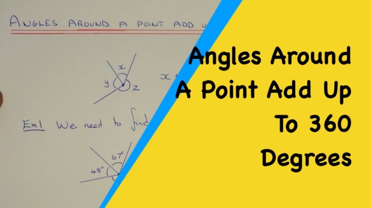 How To Use Angles Around A Point Add Up To 360 Degrees Around A Circle YouTube How To Use Angles Around A Point Add Up To 360 Degrees Around A Circle YouTube