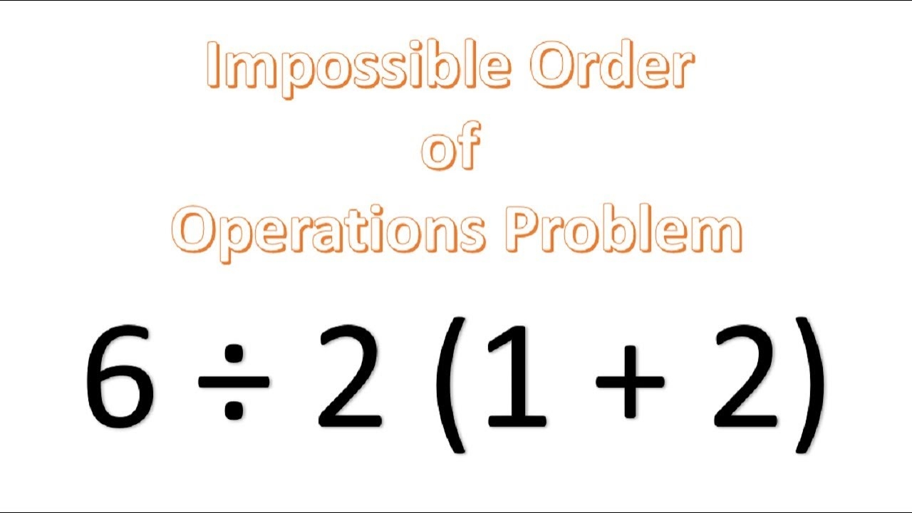 Impossible Order Of Operations Problem Explained YouTube