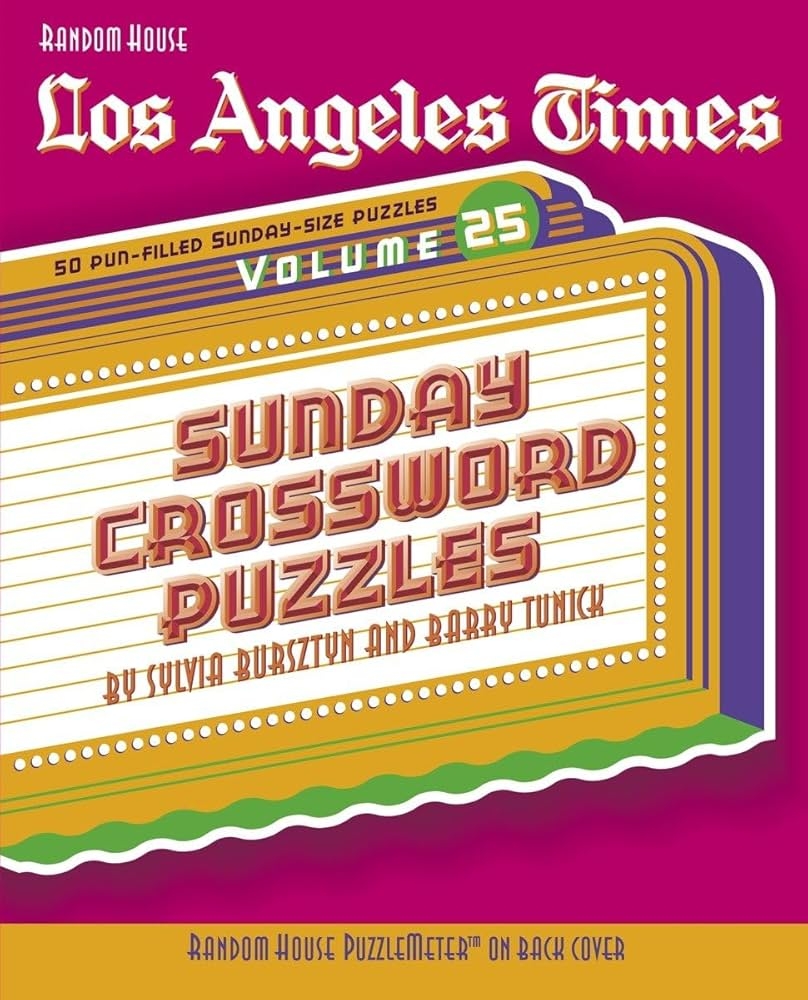 Los Angeles Times Sunday Crossword Puzzles Volume 25 Bursztyn Sylvia Tunick Barry 9780375721564 Amazon Books Los Angeles Times Sunday Crossword Puzzles Volume 25 Bursztyn Sylvia Tunick Barry 9780375721564 Amazon Books