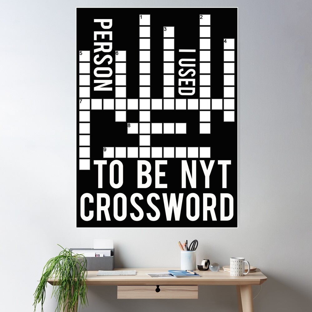 Person I Used To Be Nyt Crossword A Great Gift Crossword Clue For Father Grandpa Mother And Friends Poster For Sale By Desibeau Redbubble Person I Used To Be Nyt Crossword A Great Gift Crossword Clue For Father Grandpa Mother And Friends Poster For Sale By Desibeau Redbubble