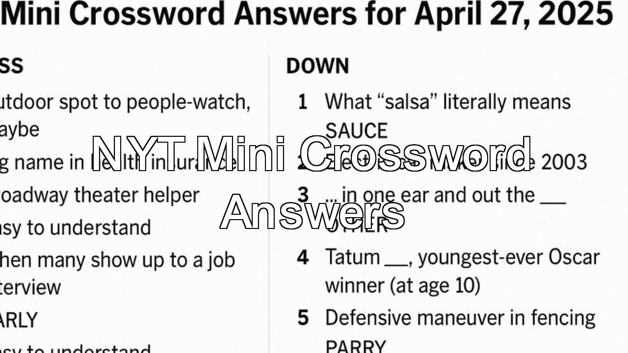 Quickly Have NYT Mini Crossword Answers For April 27 2025 H2S Media