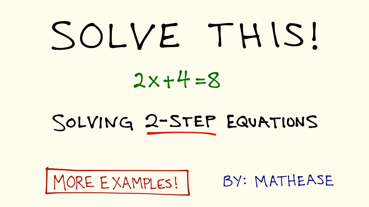 Solving Two Step Equations Example Problems YouTube Solving Two Step Equations Example Problems YouTube
