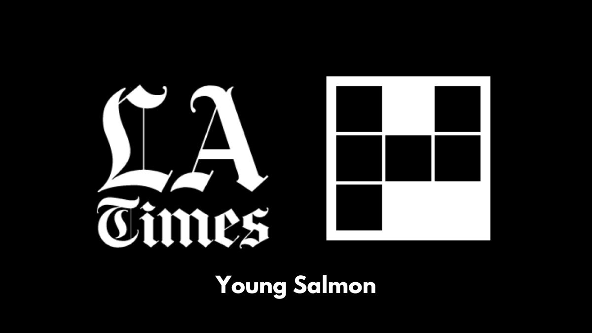 Young Salmon LA Times Crossword Answer Clues Power Up Gaming Young Salmon LA Times Crossword Answer Clues Power Up Gaming